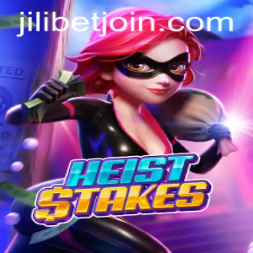 Exploring HeistStakes: A Thrilling Adventure in the World of JILIBET