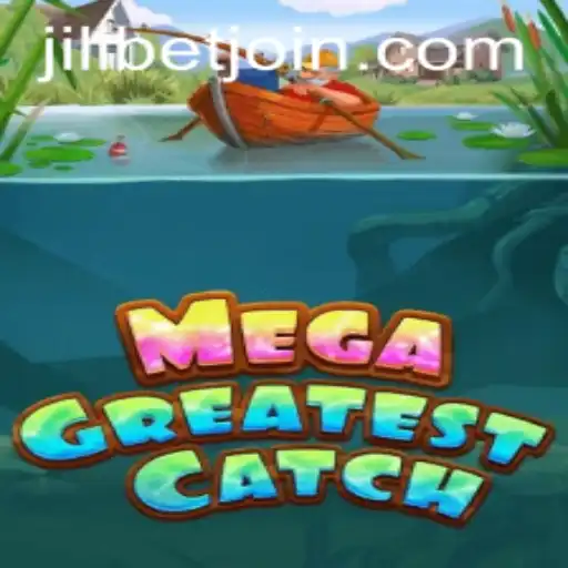 Explore the Exciting World of MegaGreatestCatch on JILIBET
