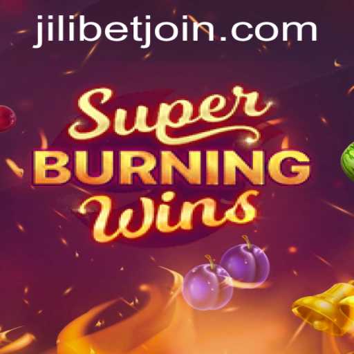 SuperBurningWins: The Sizzling Slot Sensation at JILIBET